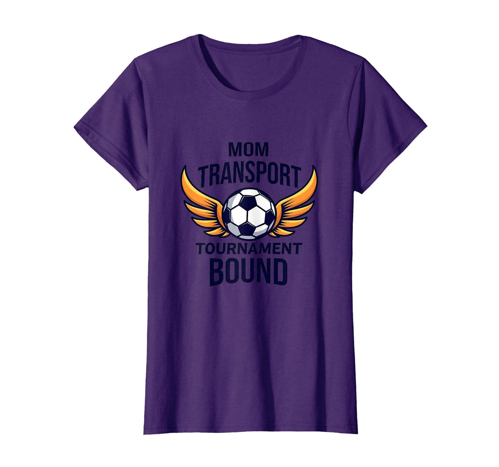 Mom Transport Tournament Bound Soccer T-Shirt - Unique Graphic Unisex - T-Shirt, Sweatshirt, Hoodie