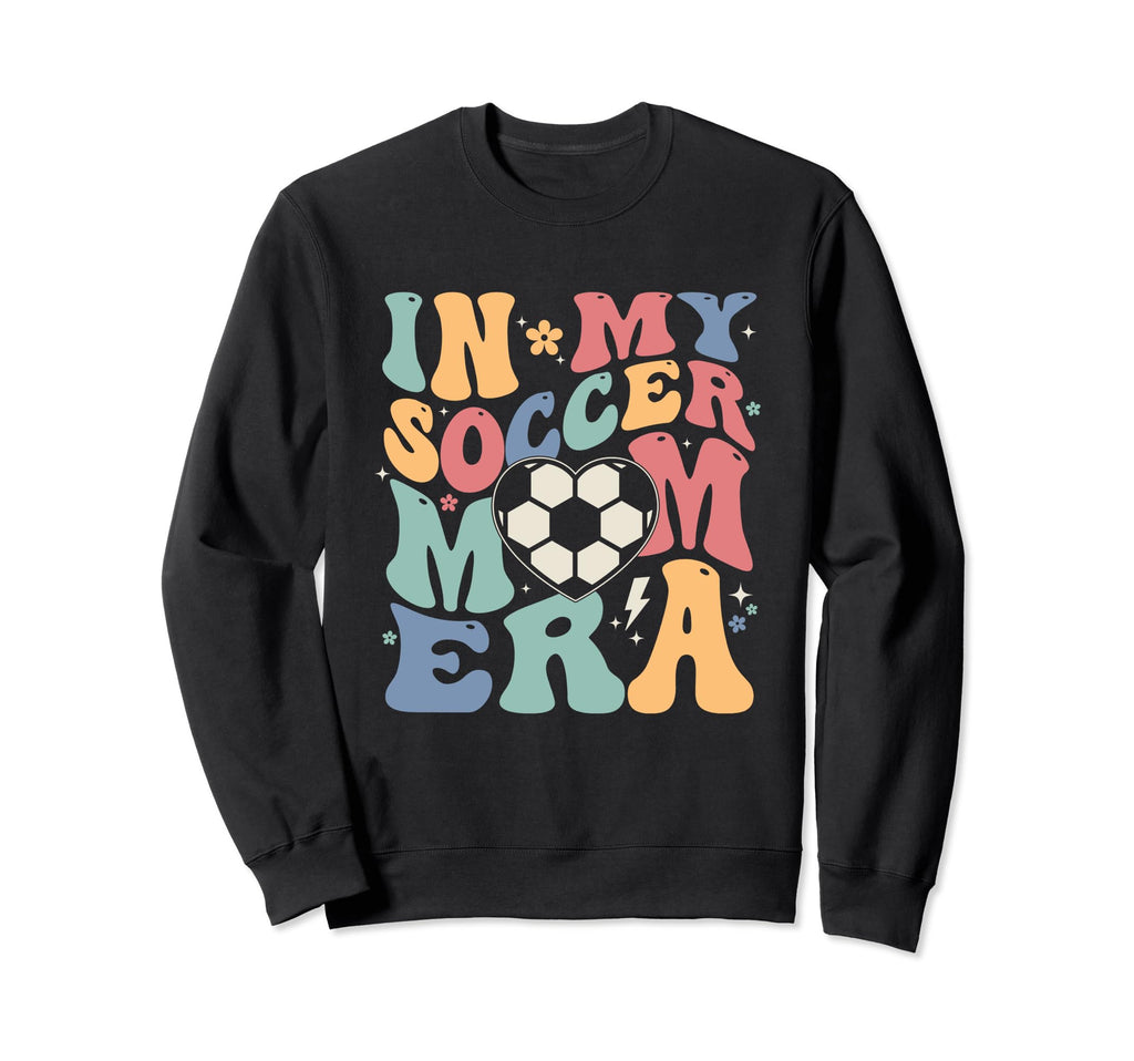 Funny My Soccer Mom Era Sweatshirt - Casual Everyday Wear for Adults - T-Shirt, Sweatshirt, Hoodie
