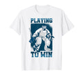 Playing To Win Hockey Goalie Sports T-Shirt - Novelty Apparel for Adults - T-Shirt, Sweatshirt, Hoodie