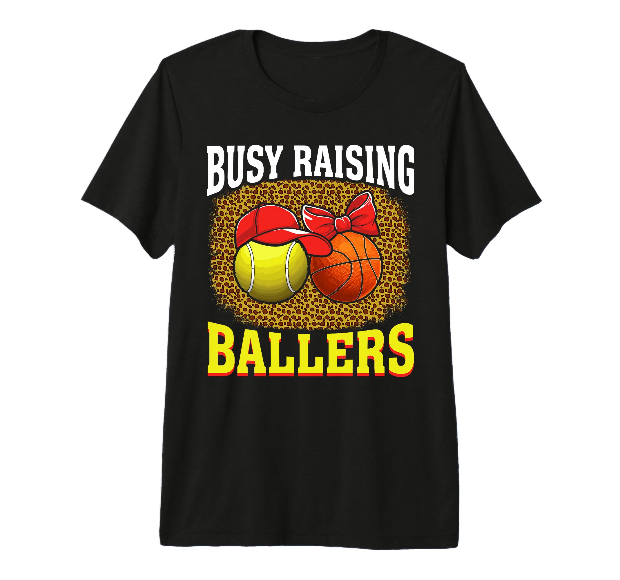 Busy Raising Ballers Tennis Basketball Mom T-Shirt - Graphic Print Unisex - T-Shirt, Sweatshirt, Hoodie