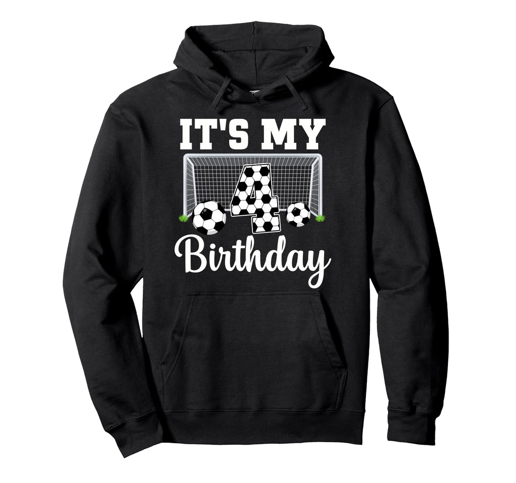Its My 4Th Birthday Soccer 4 Year Old Hoodie - Custom Art Print Unisex - T-Shirt, Sweatshirt, Hoodie