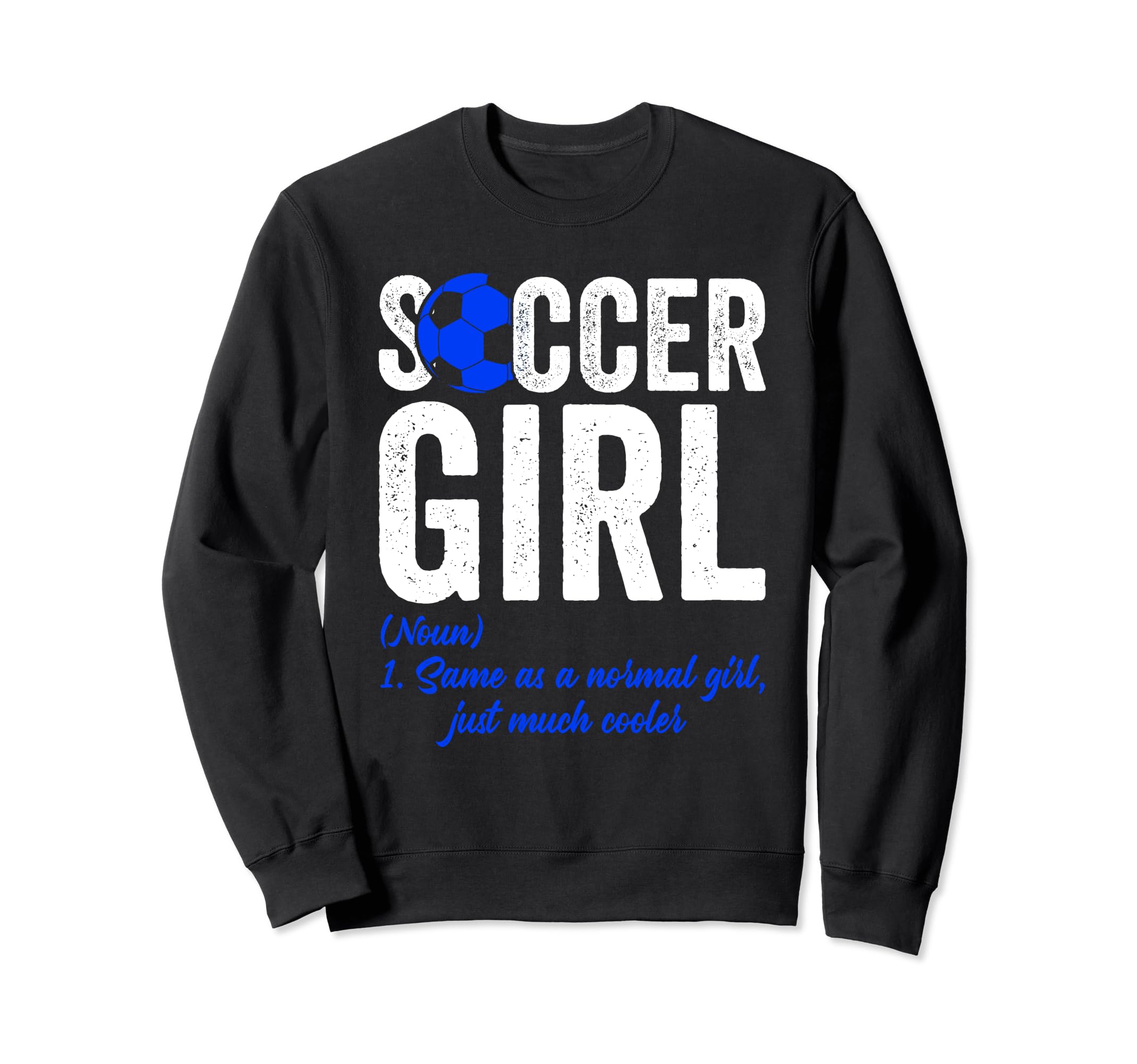 Soccer Definition Soccer Football Sweatshirt - Novelty Apparel for Adults - T-Shirt, Sweatshirt, Hoodie
