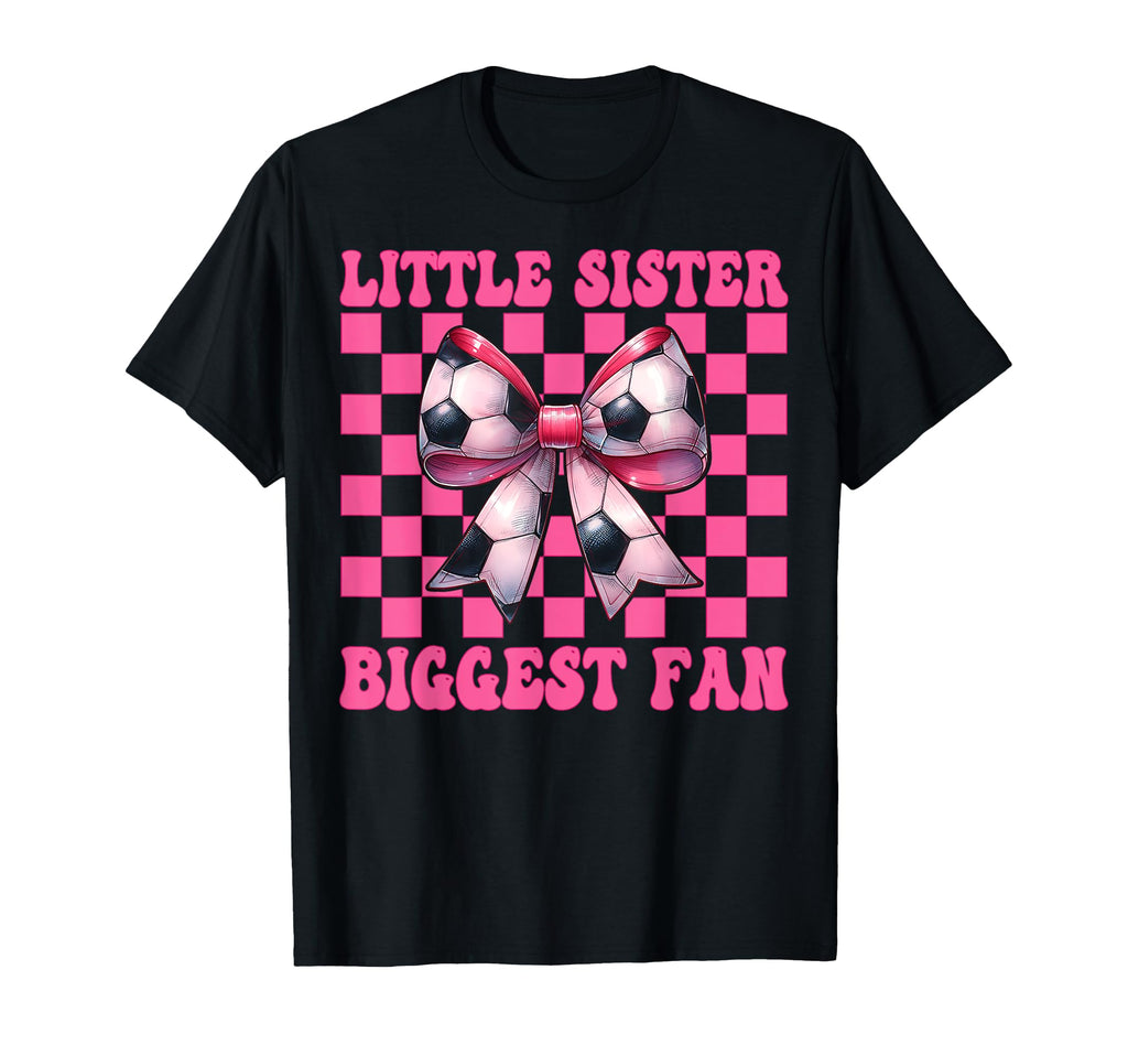 Soccer Sister Soccer Coquette Little T-Shirt - Minimalist Print Men Women - T-Shirt, Sweatshirt, Hoodie