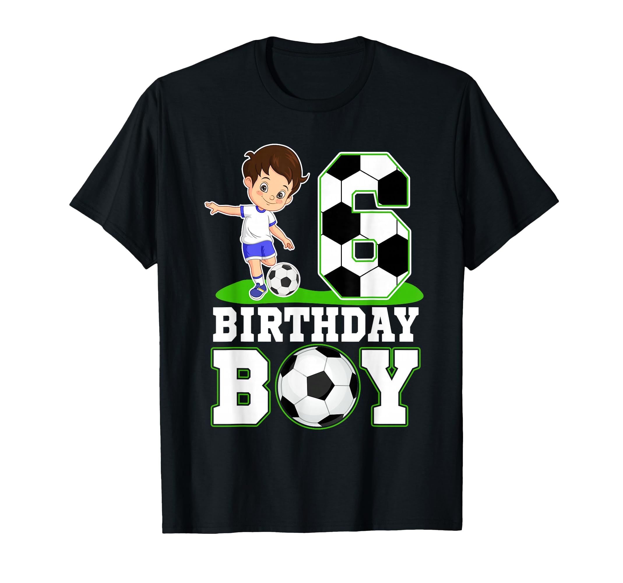 6 Year Old Birthday Soccer 6Th Birthday T-Shirt - Unique Graphic Unisex - T-Shirt, Sweatshirt, Hoodie