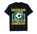 King Sideline Commentary Soccer Dad T-Shirt - Unique Graphic Men Women - T-Shirt, Sweatshirt, Hoodie