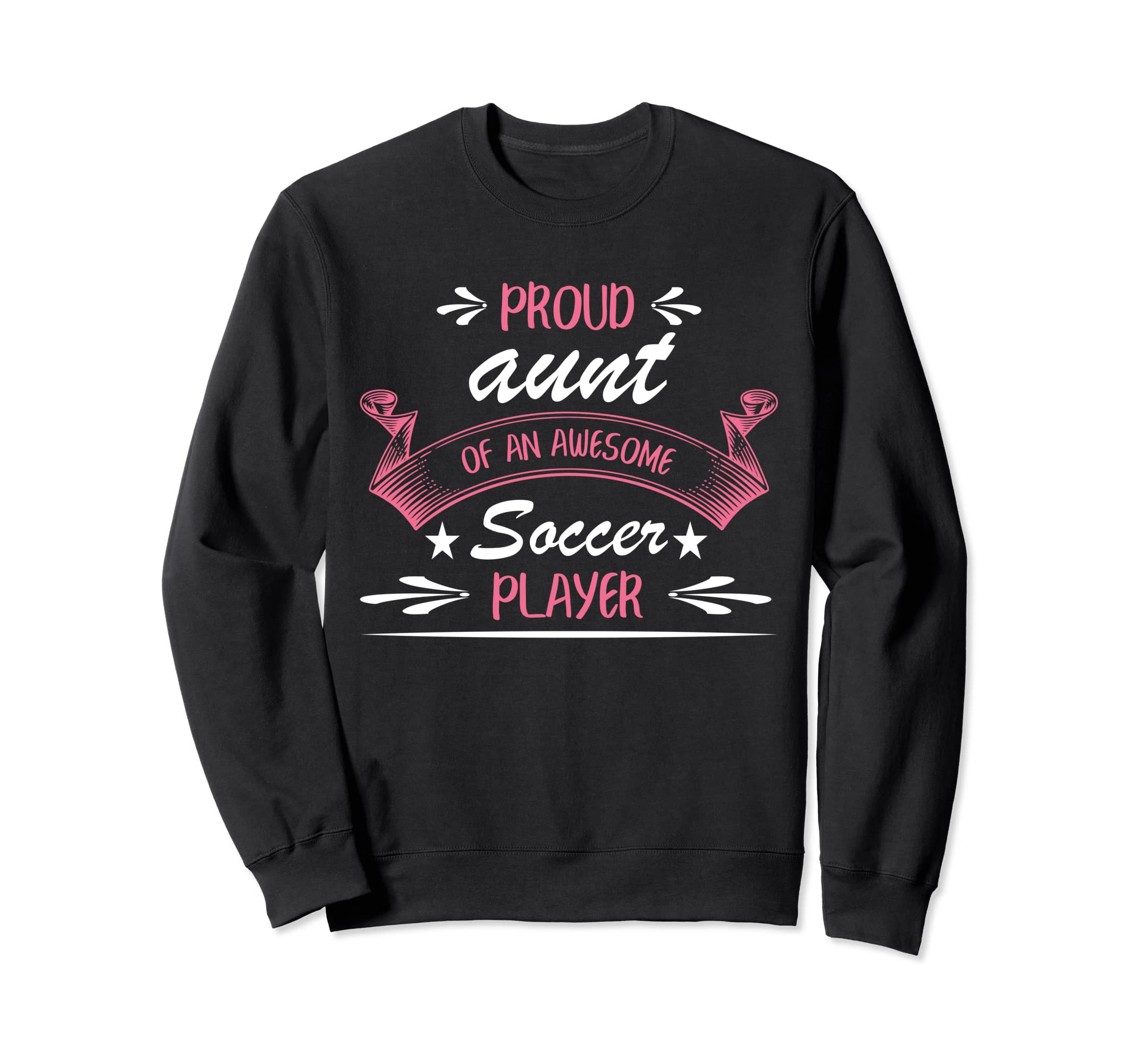 Proud Aunt Awesome Soccer Player Sweatshirt - Aesthetic Graphic Men Women - T-Shirt, Sweatshirt, Hoodie