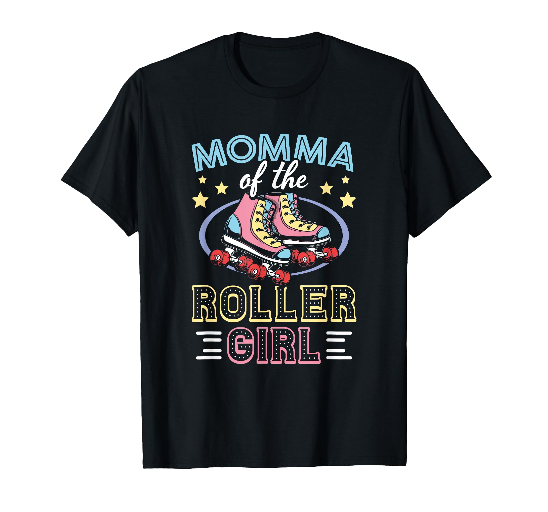 Momma Roller Skates Mom Roller T-Shirt - Casual Everyday Wear Unisex - T-Shirt, Sweatshirt, Hoodie