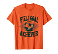 Field Goal Achiever Soccer T-Shirt - Graphic Print for Adults - T-Shirt, Sweatshirt, Hoodie