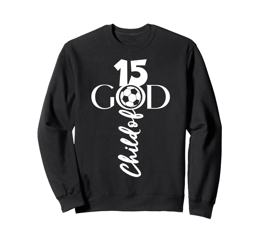 Jesus Christ 15 Years Child God Soccer Sweatshirt - Unique Graphic Unisex - T-Shirt, Sweatshirt, Hoodie