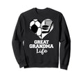 Great Grandma Life Heart Funny Soccer Sweatshirt - Trendy Graphic Unisex - T-Shirt, Sweatshirt, Hoodie