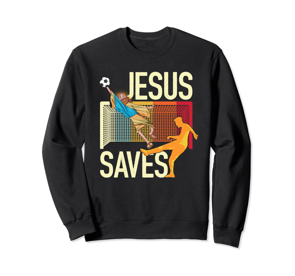 Jesus Saves I Christian Faith I Jesus Sweatshirt - Unique Graphic Unisex - T-Shirt, Sweatshirt, Hoodie