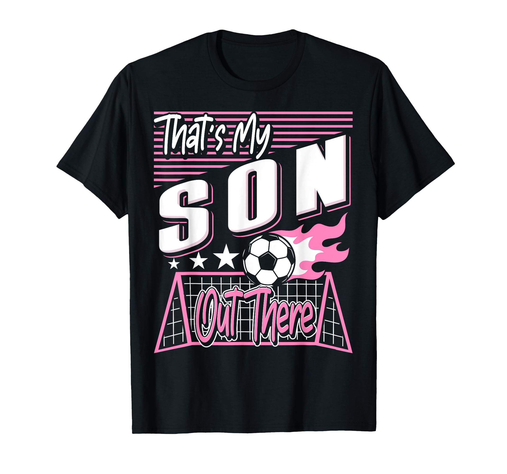 Thats My Son Out There Soccer Mom T-Shirt - Unique Graphic for Adults - T-Shirt, Sweatshirt, Hoodie