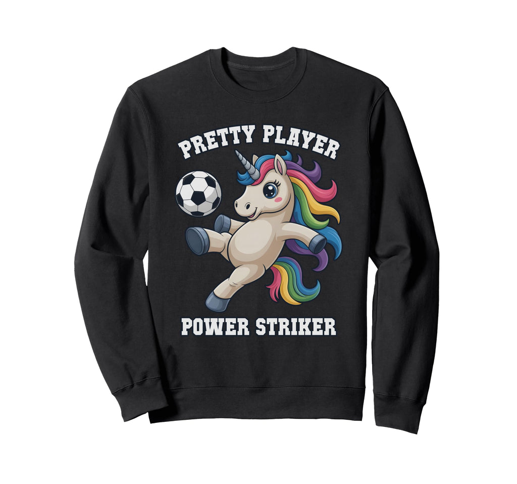 Player Soccer Unicorn Just Who Sweatshirt - Fun Novelty Design Men Women - T-Shirt, Sweatshirt, Hoodie