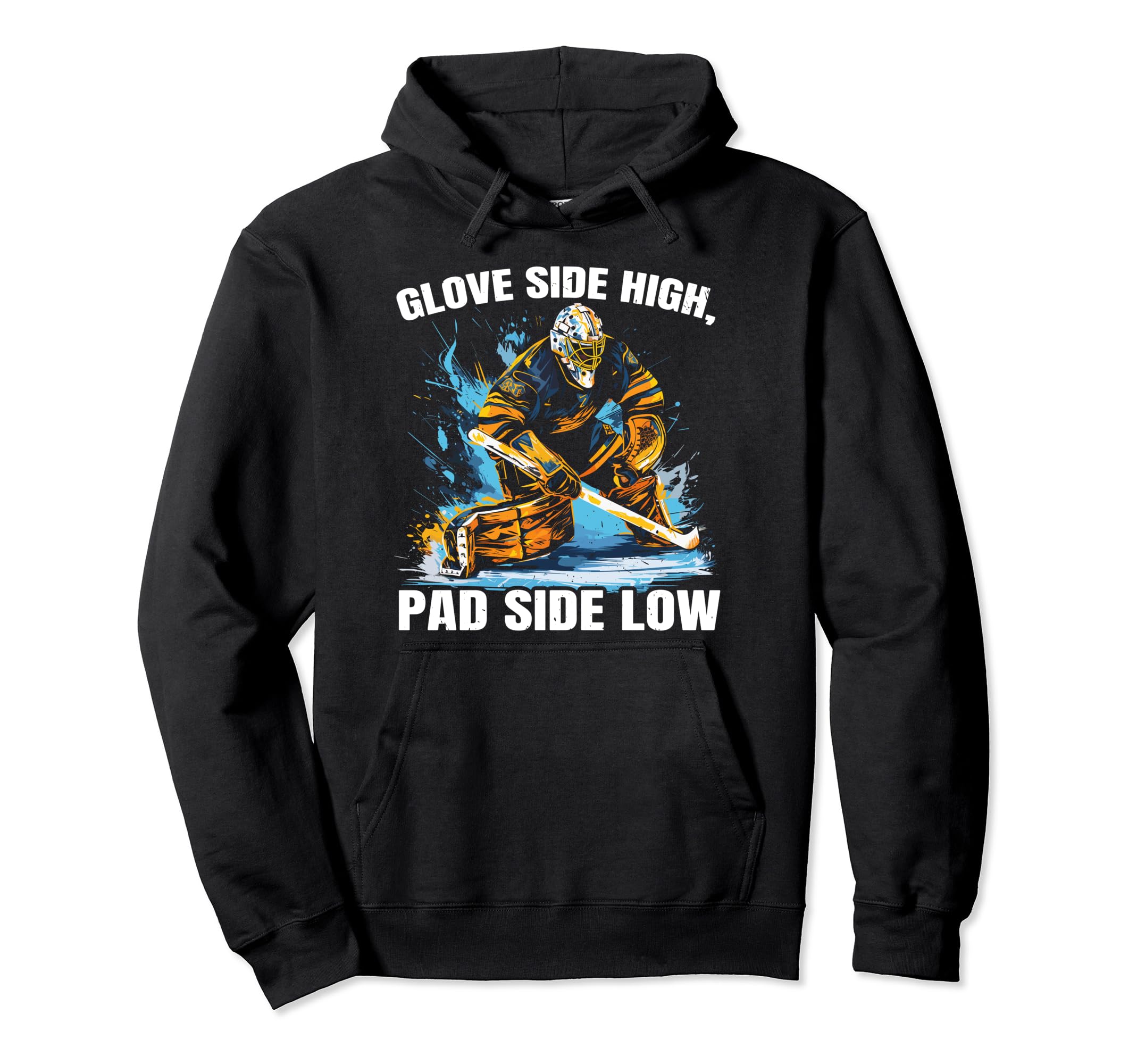 Ice Hockey Goalie Goaltender Keeper Hoodie - Fun Novelty Design for Adults - T-Shirt, Sweatshirt, Hoodie