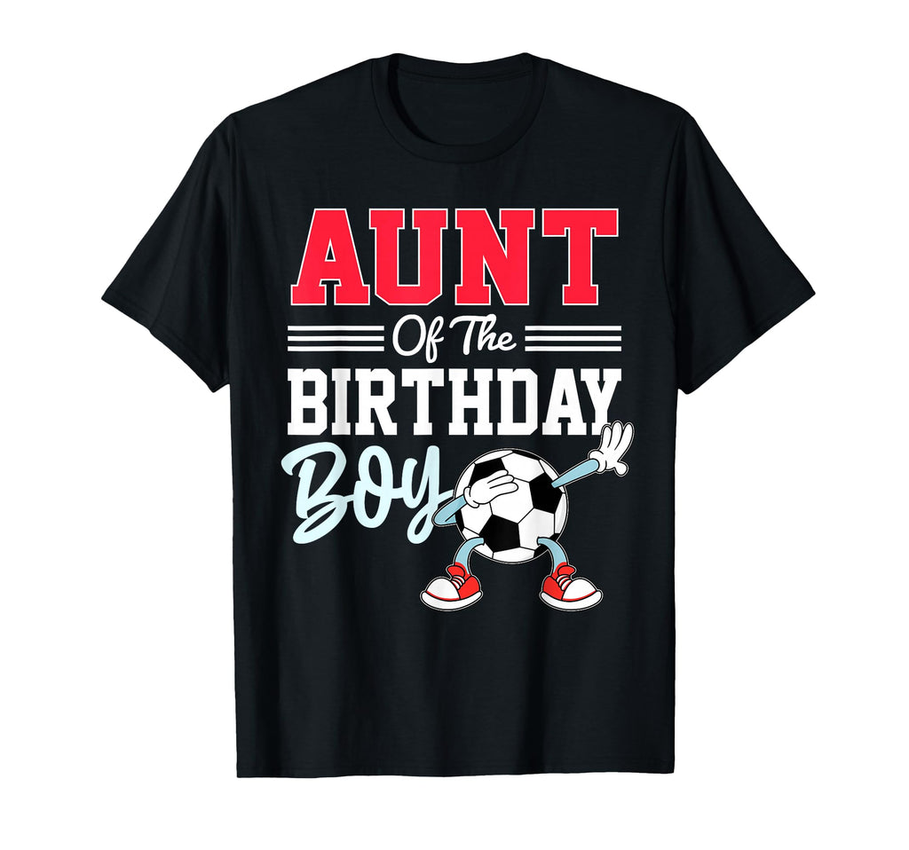 Aunt Birthday Soccer Party Family T-Shirt - Fun Novelty Design for Adults - T-Shirt, Sweatshirt, Hoodie