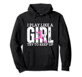 Soccer Player I Play Like Funny Hoodie - Fun Novelty Design for Adults - T-Shirt, Sweatshirt, Hoodie