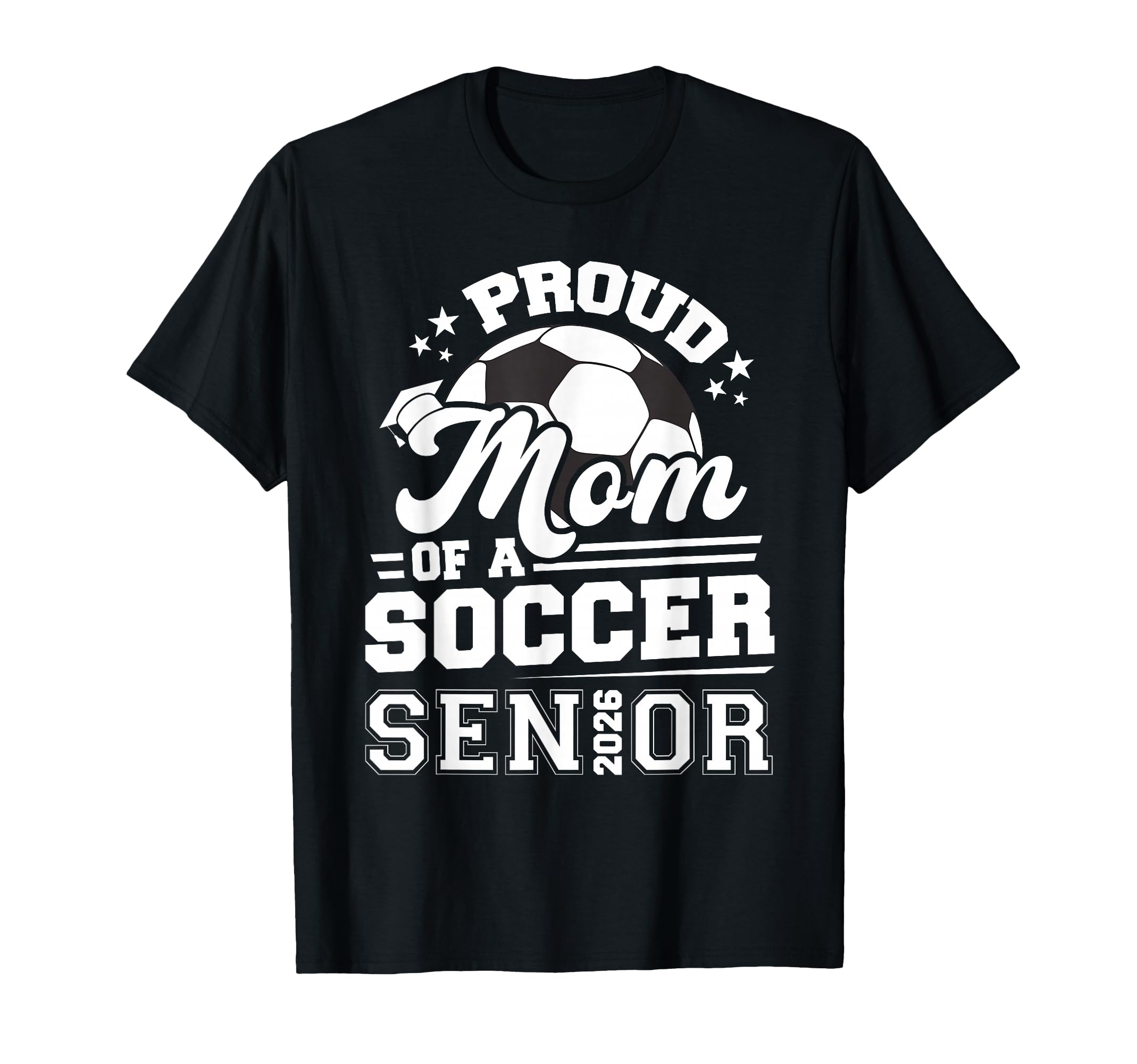 Proud Mom Soccer Senior 2026 T-Shirt - Aesthetic Graphic Men Women - T-Shirt, Sweatshirt, Hoodie