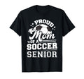 Proud Mom Soccer Senior 2026 T-Shirt - Custom Art Print Men Women - T-Shirt, Sweatshirt, Hoodie