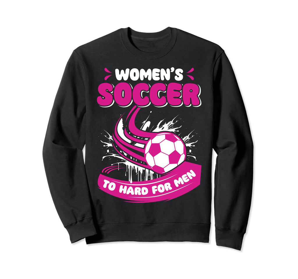 Soccer Team Outfit Players Fans Sweatshirt - Fun Novelty Design Men Women - T-Shirt, Sweatshirt, Hoodie
