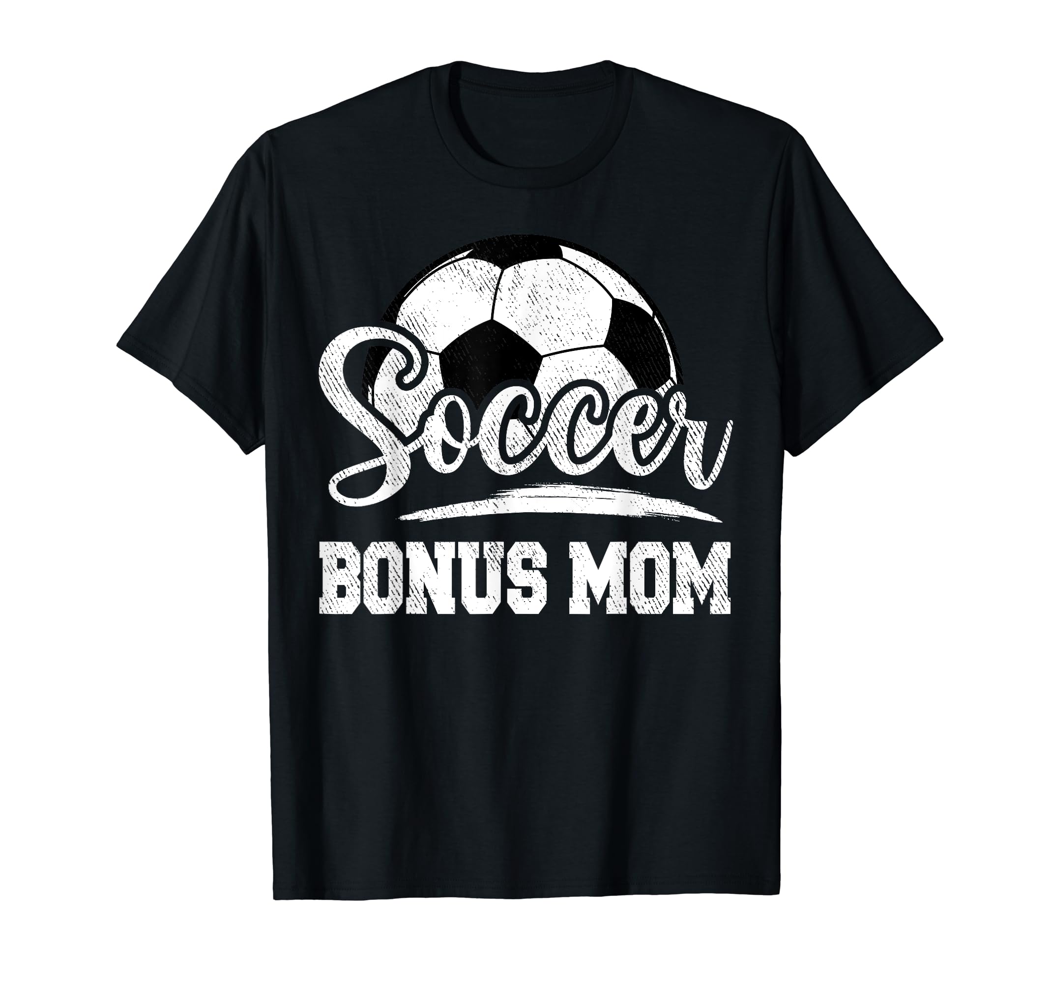 Soccer Bonus Mom Soccer Player T-Shirt - Casual Everyday Wear for Adults - T-Shirt, Sweatshirt, Hoodie