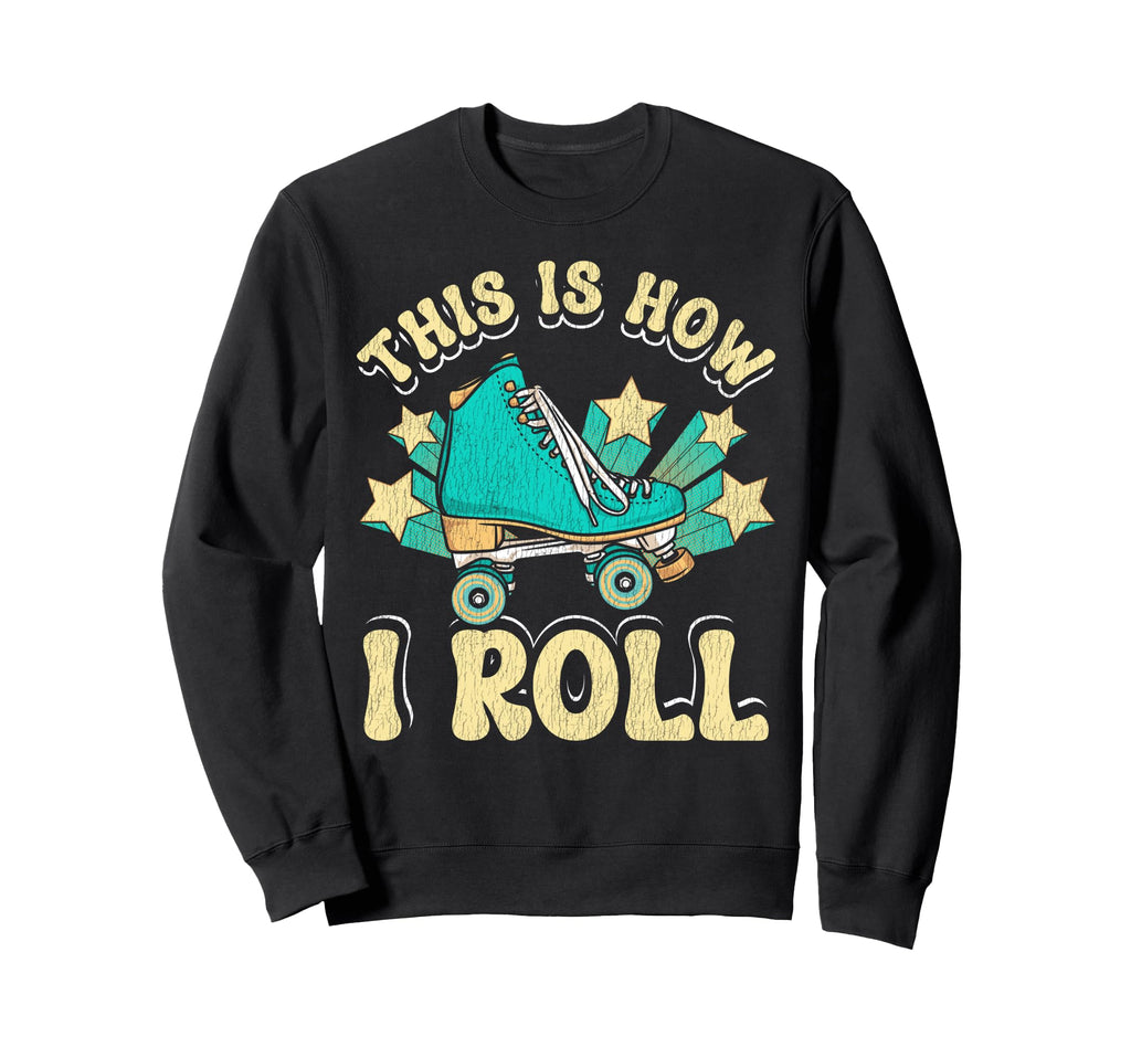 Roller Skating Skate 1970S This Is Sweatshirt - Streetwear Style Men Women - T-Shirt, Sweatshirt, Hoodie