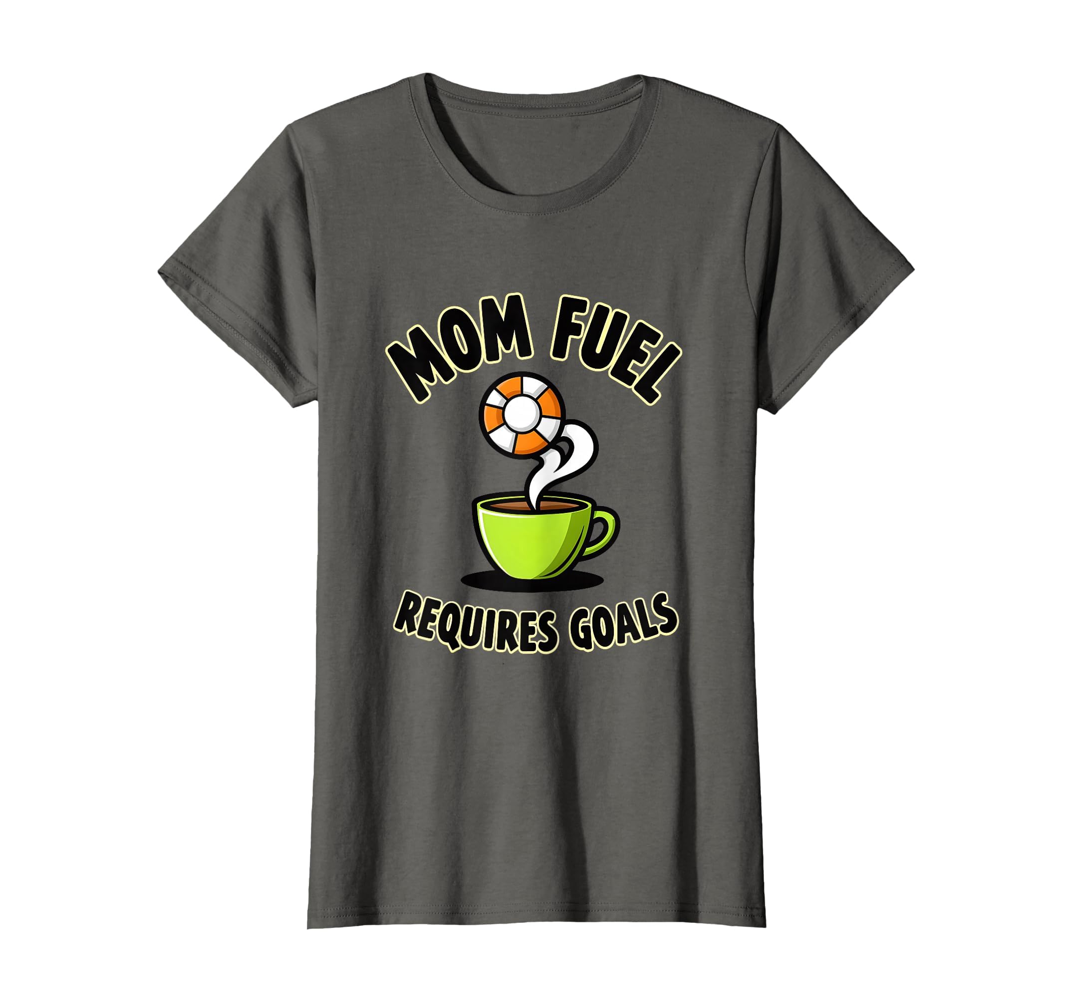 Mom Fuel Requires Goals Soccer T-Shirt - Custom Art Print Men Women - T-Shirt, Sweatshirt, Hoodie
