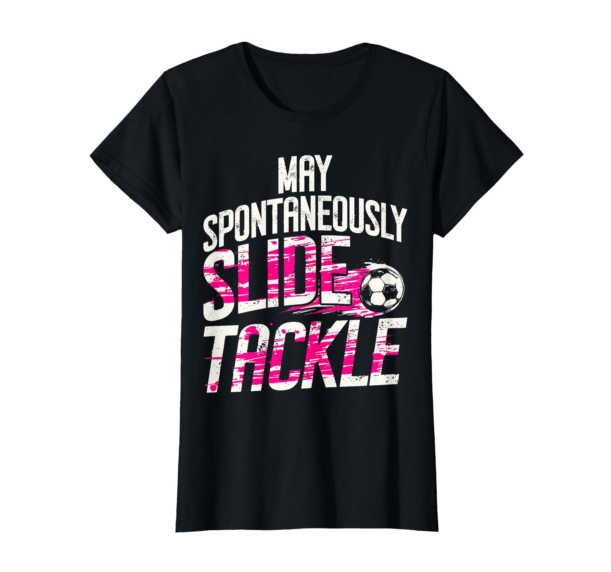 May Spontaneously Slide Tackle T-Shirt - Fun Novelty Design Men Women - T-Shirt, Sweatshirt, Hoodie