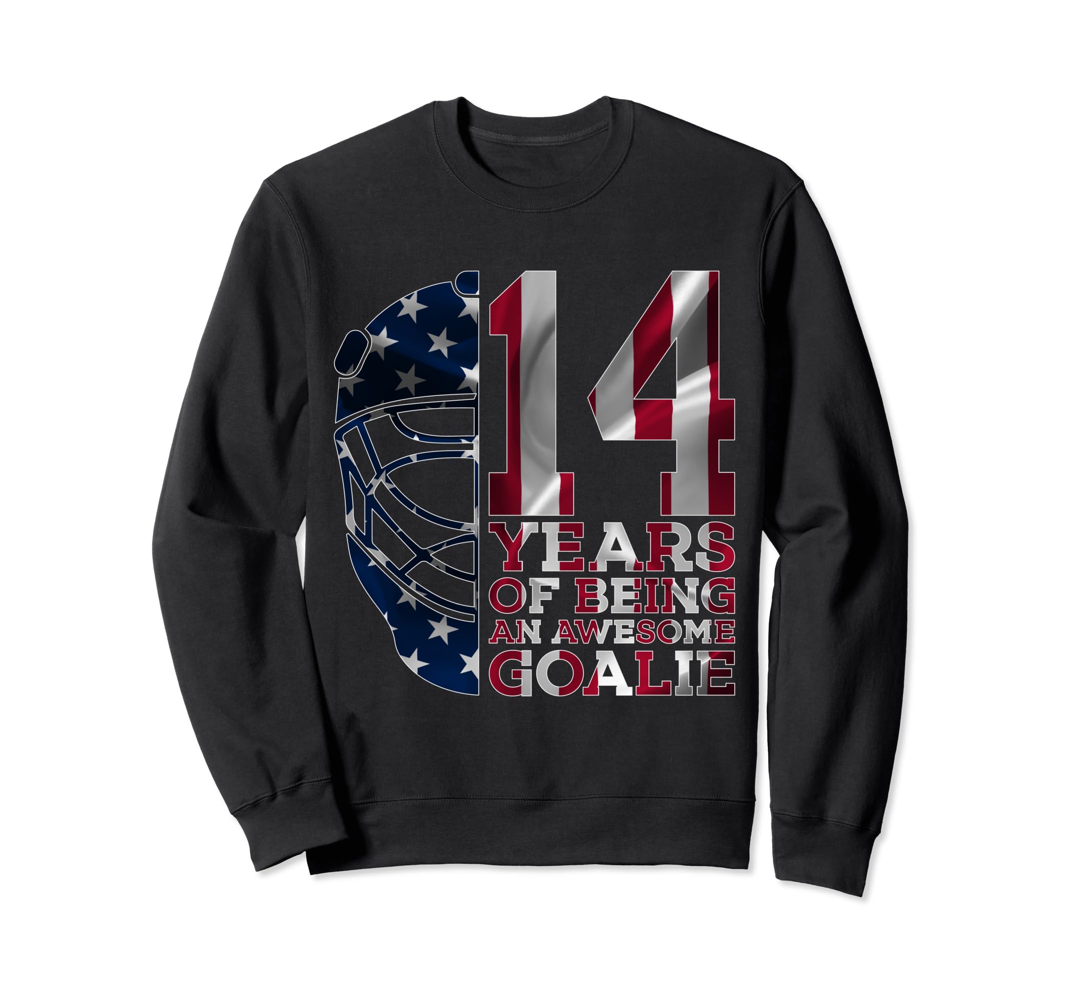 Goalkeeper 14 Years Awesome Goalie Sweatshirt - Streetwear Style Unisex - T-Shirt, Sweatshirt, Hoodie