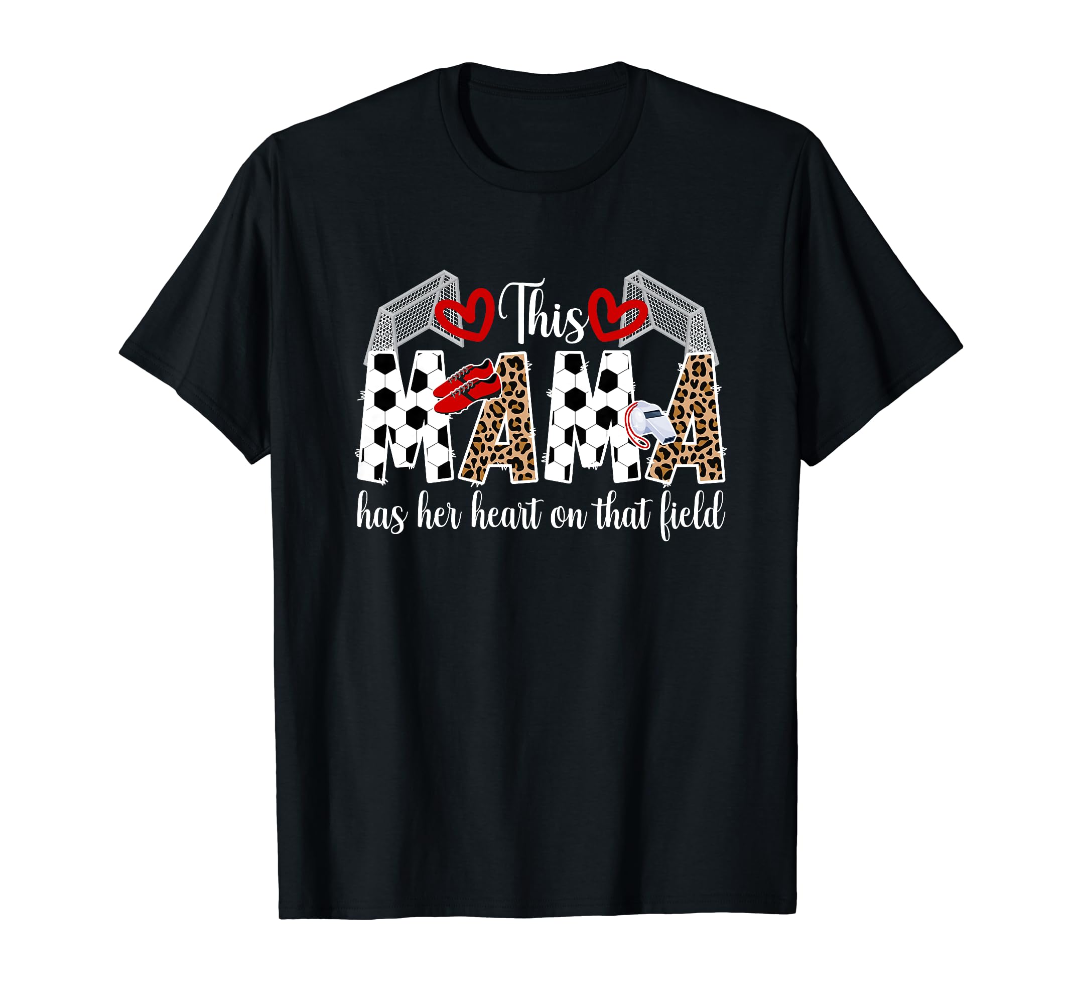 That Field Soccer Mom Soccer Player Mama T-Shirt - Novelty Apparel Unisex - T-Shirt, Sweatshirt, Hoodie