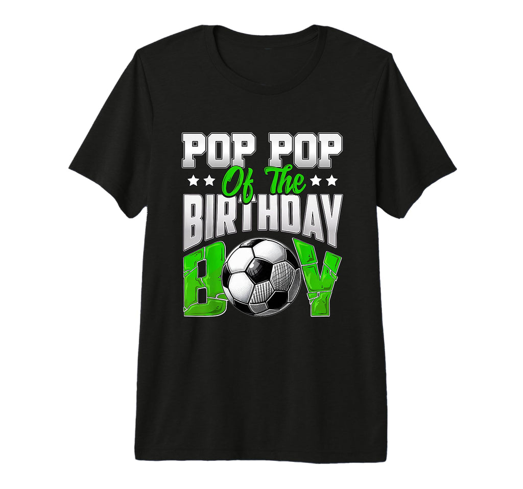 Mens Pop Pop Birthday Soccer Family T-Shirt - Unique Graphic for Adults - T-Shirt, Sweatshirt, Hoodie