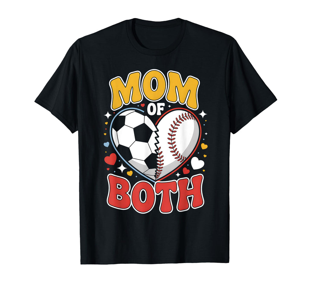 Mom Both Soccer Baseball Sports T-Shirt - Casual Everyday Wear for Adults - T-Shirt, Sweatshirt, Hoodie