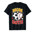 Mom Both Soccer Baseball Sports T-Shirt - Casual Everyday Wear for Adults - T-Shirt, Sweatshirt, Hoodie
