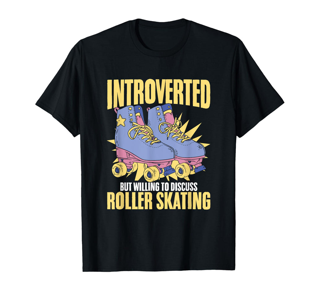 Roller Skater Skates Willing To Discuss T-Shirt - Trendy Graphic Unisex - T-Shirt, Sweatshirt, Hoodie