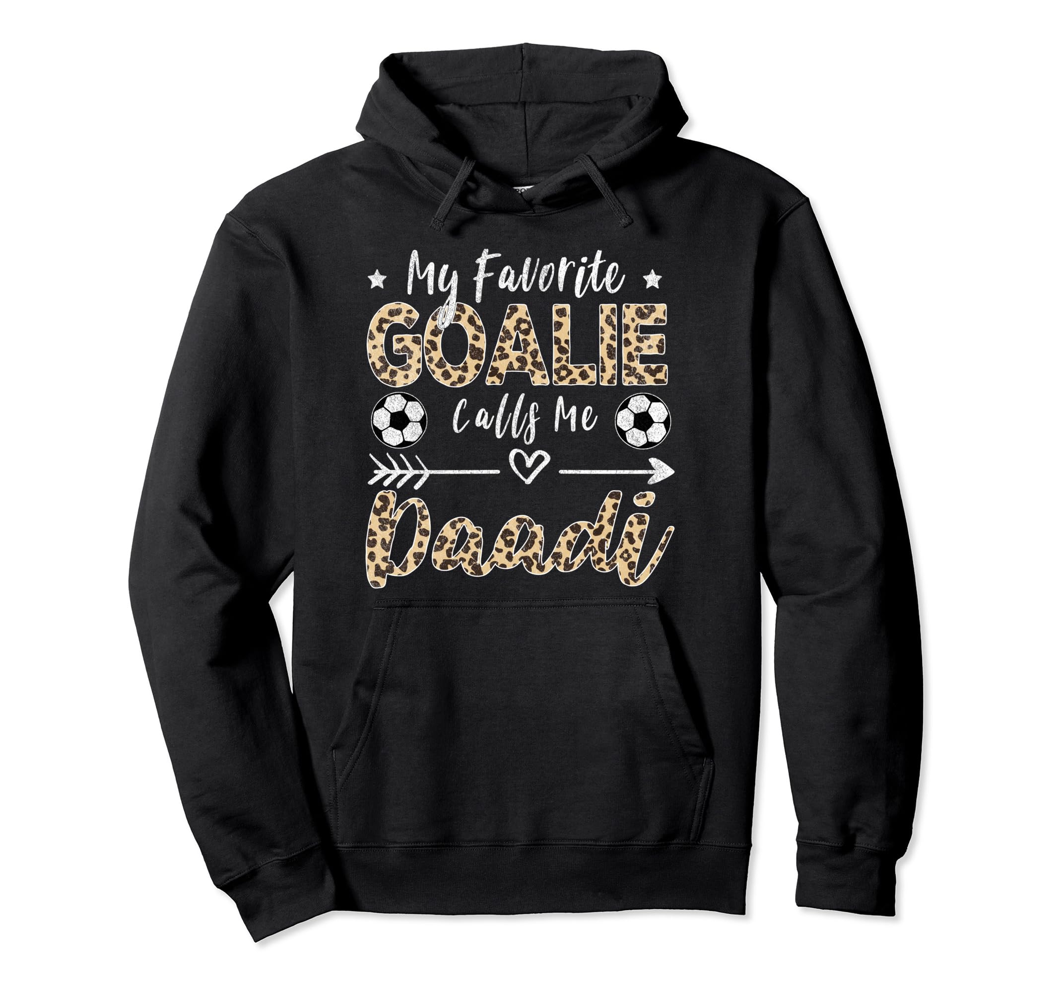 My Favorite Goalie Calls Me Daadi Hoodie - Novelty Apparel for Adults - T-Shirt, Sweatshirt, Hoodie