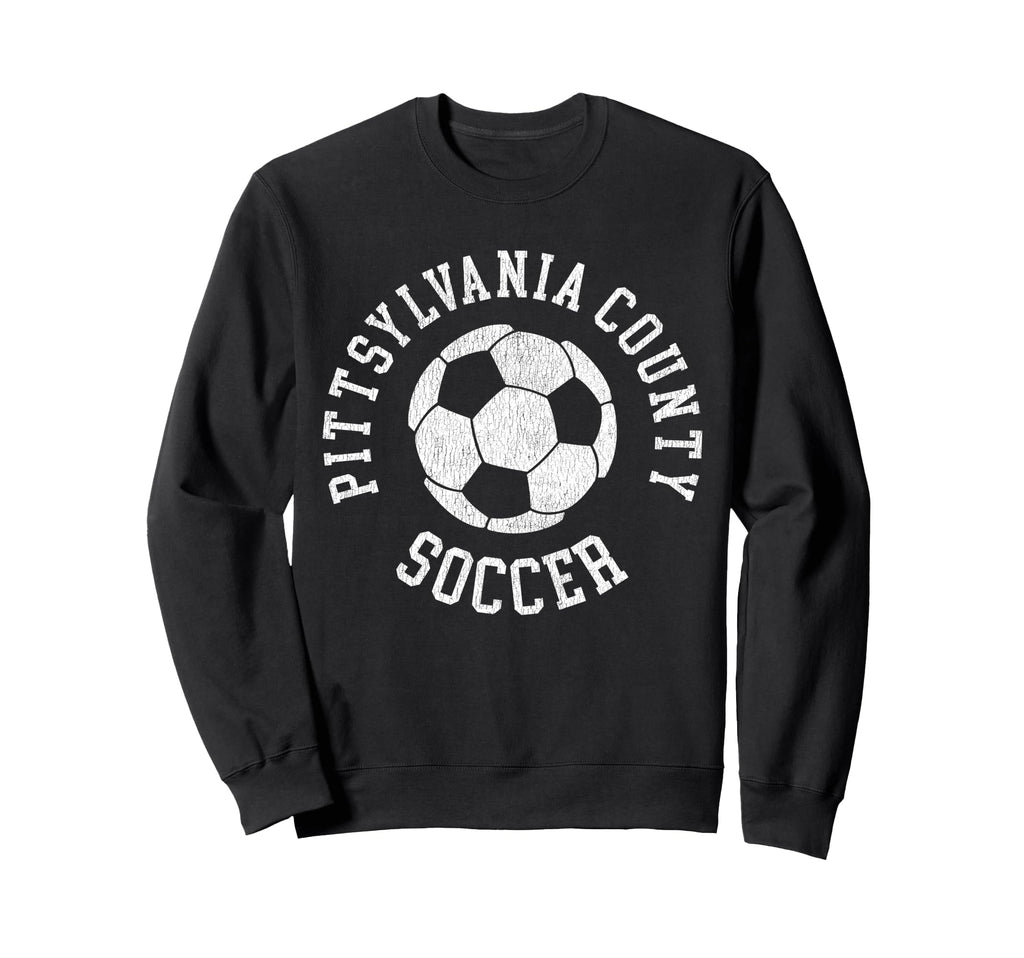 Pittsylvania County Soccer Sweatshirt - Streetwear Style Men Women - T-Shirt, Sweatshirt, Hoodie