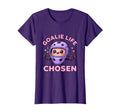 Goalie Life Chosen Hockey Soccer T-Shirt - Minimalist Print Unisex - T-Shirt, Sweatshirt, Hoodie