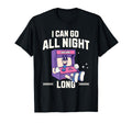 I Can Go All Night Long Arcade Gamer T-Shirt - Streetwear Style for Adults - T-Shirt, Sweatshirt, Hoodie