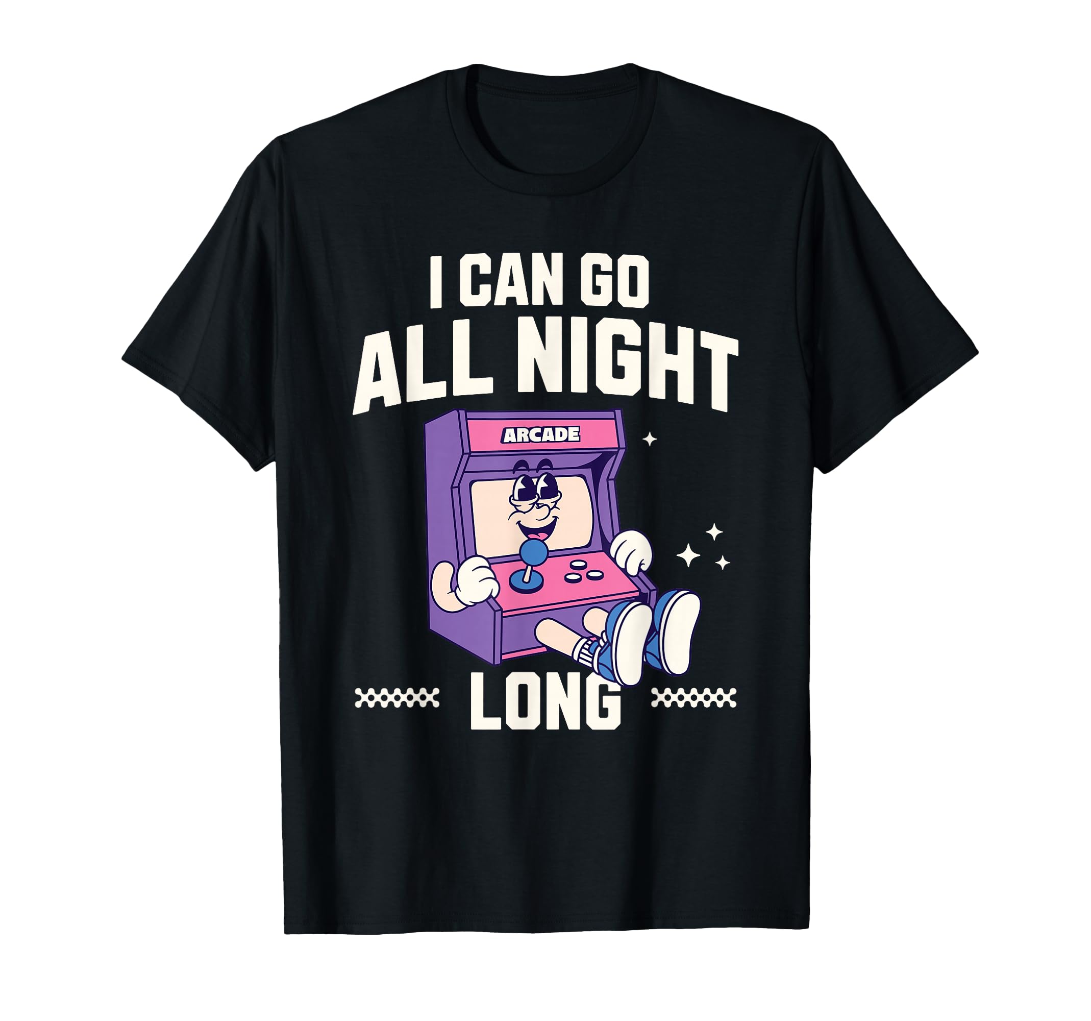 I Can Go All Night Long Arcade Gamer T-Shirt - Streetwear Style for Adults - T-Shirt, Sweatshirt, Hoodie
