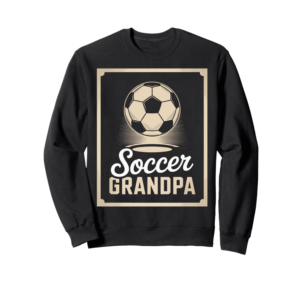 Soccer Grandpa Favorite Soccer Fans Sweatshirt - Graphic Print Men Women - T-Shirt, Sweatshirt, Hoodie