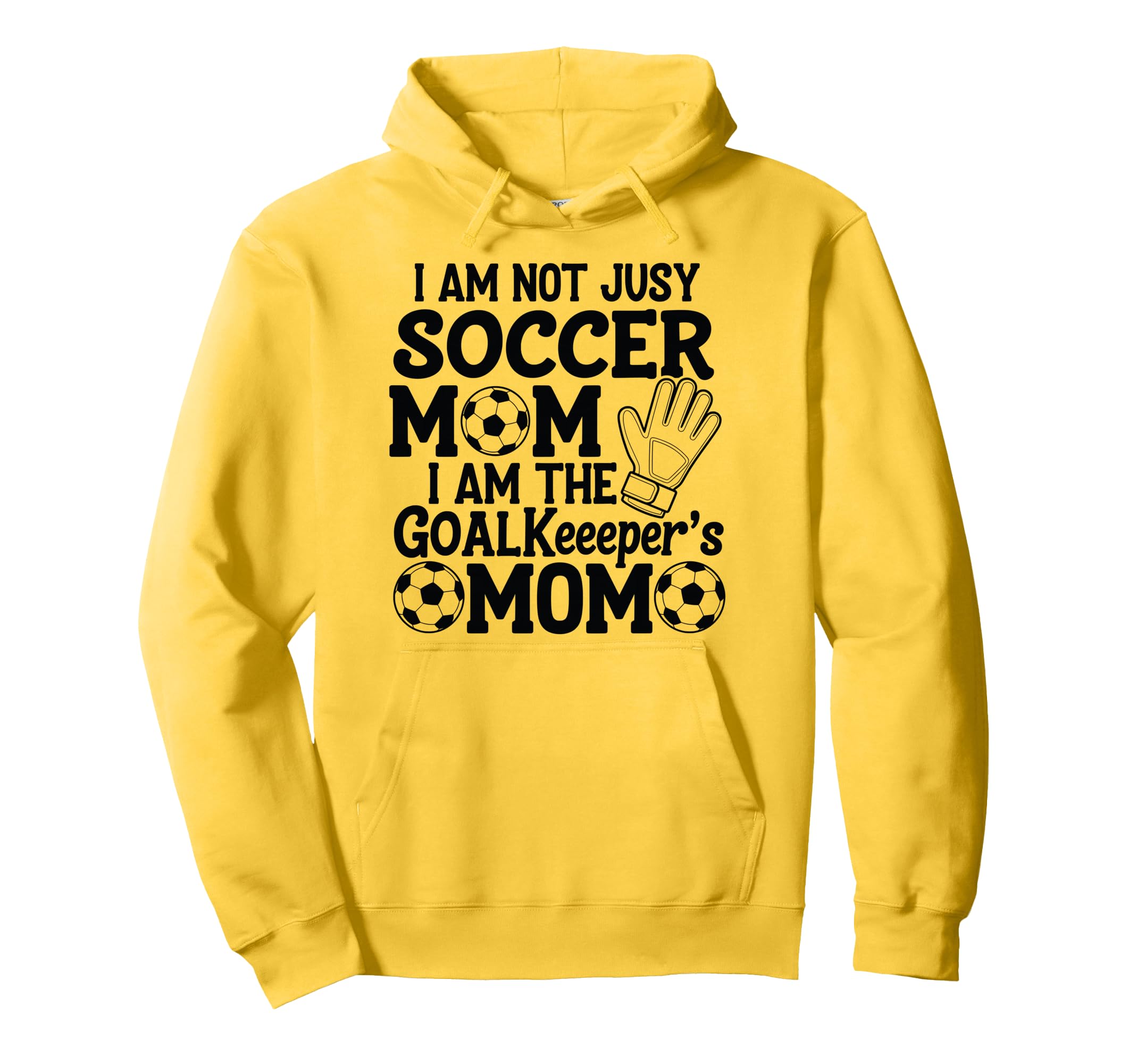 I Am Not Just Soccer Mom I Am Hoodie - Aesthetic Graphic for Adults - T-Shirt, Sweatshirt, Hoodie