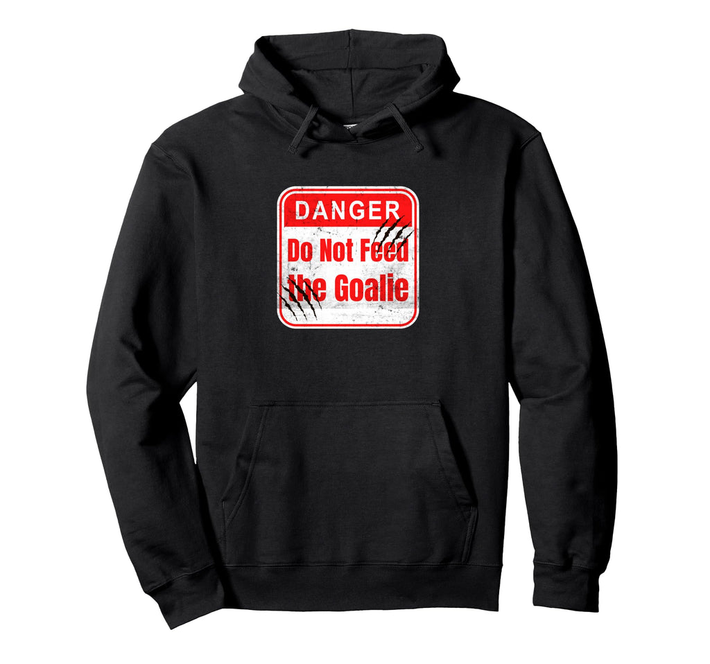 Danger Do Not Feed Goalie Hockey And Hoodie - Custom Art Print Unisex - T-Shirt, Sweatshirt, Hoodie
