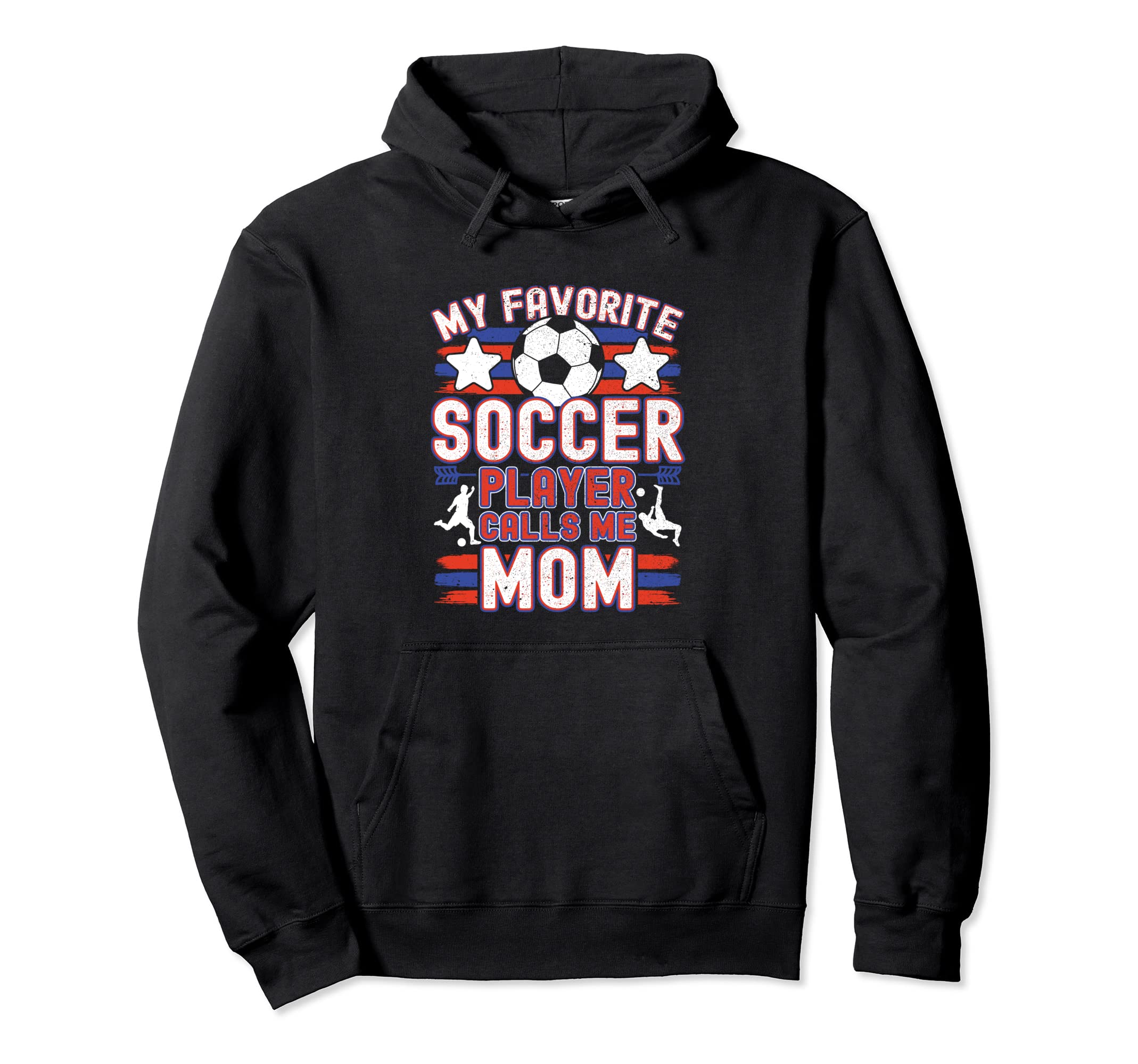 Soccer Mom My Favorite Soccer Player Hoodie - Novelty Apparel for Adults - T-Shirt, Sweatshirt, Hoodie
