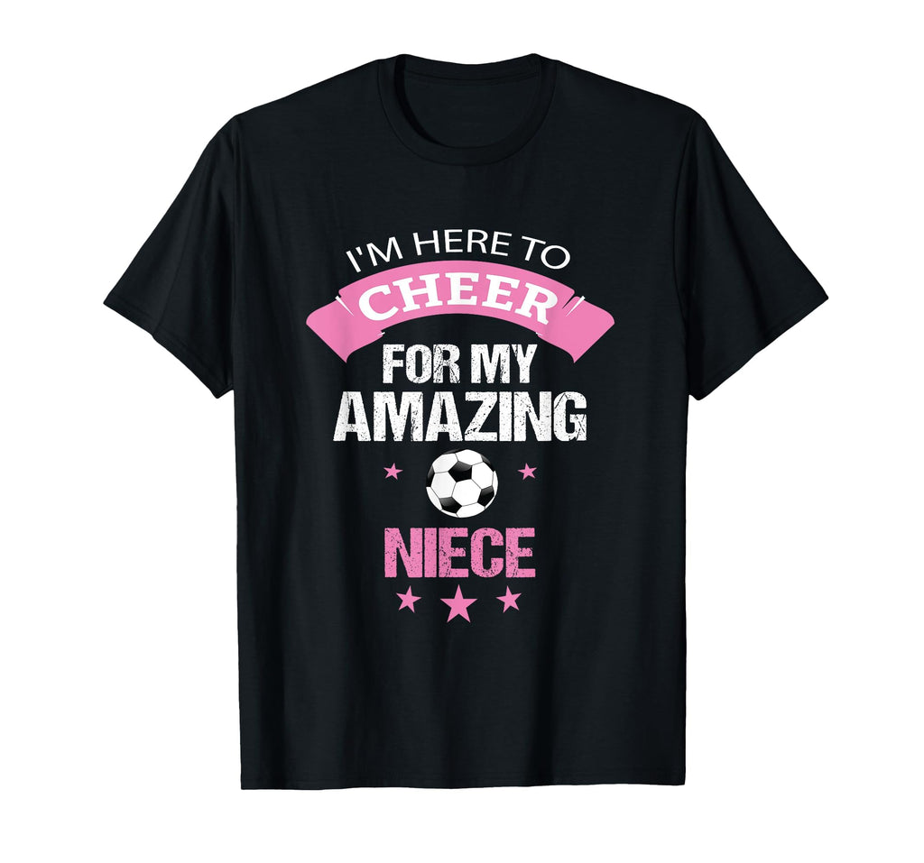 Aunt Or Uncle Proud Soccer Niece T-Shirt - Unique Graphic Men Women - T-Shirt, Sweatshirt, Hoodie