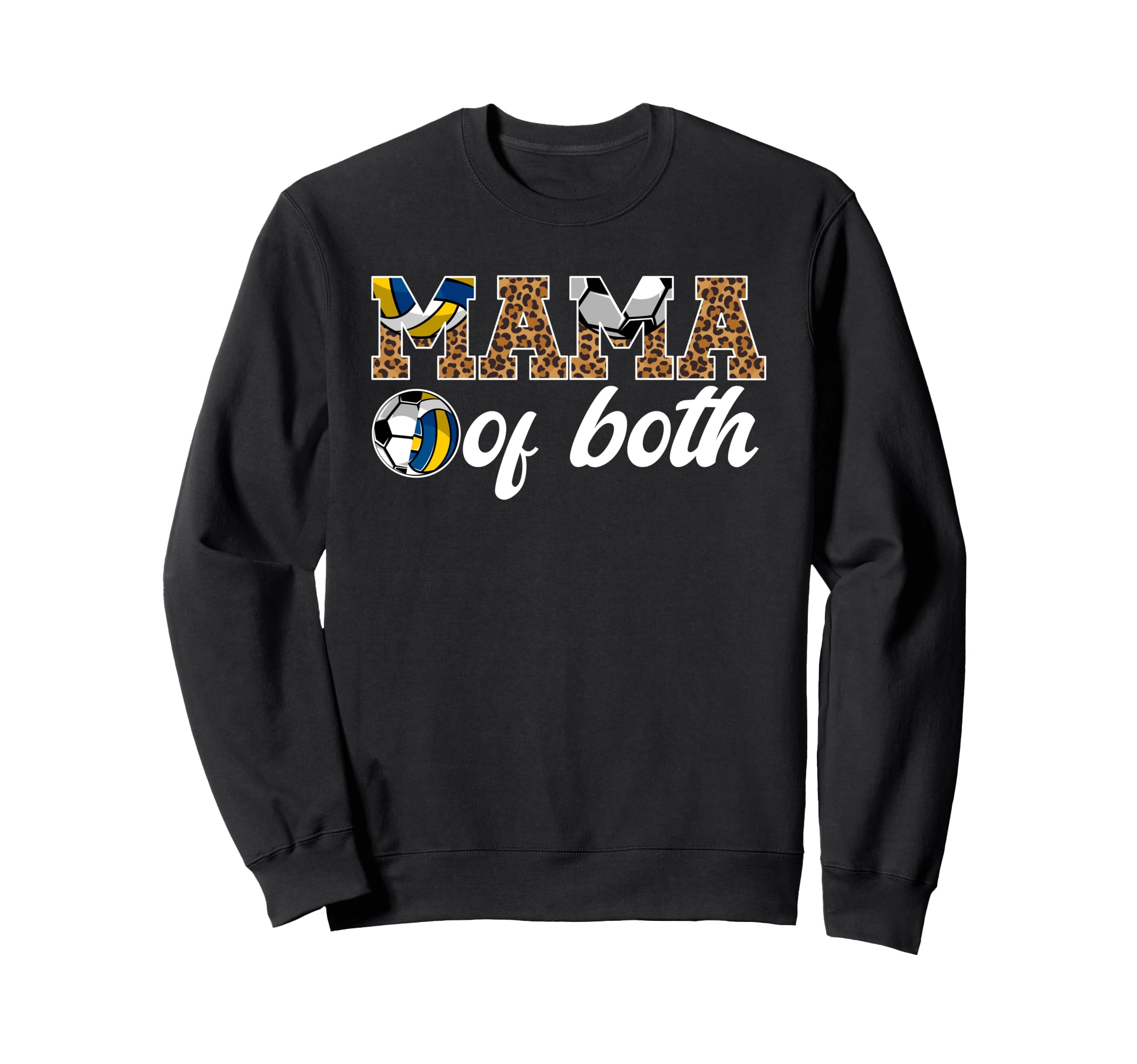 Mama Both Leopard Soccer Volleyball Sweatshirt - Trendy Graphic Men Women - T-Shirt, Sweatshirt, Hoodie