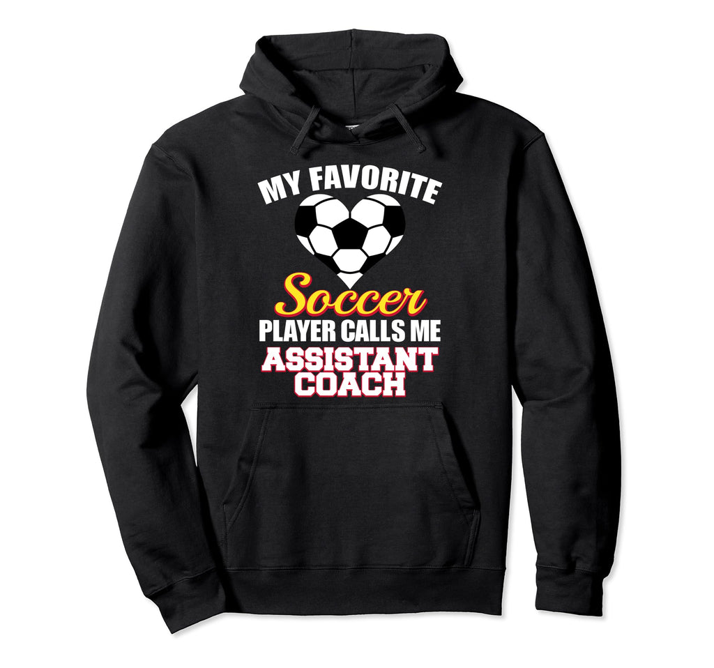 My Favorite Soccer Player Calls Me Hoodie - Unique Graphic Unisex - T-Shirt, Sweatshirt, Hoodie