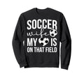 Soccer Wife Soccer Player Proud Sweatshirt - Fun Novelty Design Men Women - T-Shirt, Sweatshirt, Hoodie