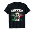 Soccer Is My Heart Team Mexico Game T-Shirt - Casual Everyday Wear Unisex - T-Shirt, Sweatshirt, Hoodie