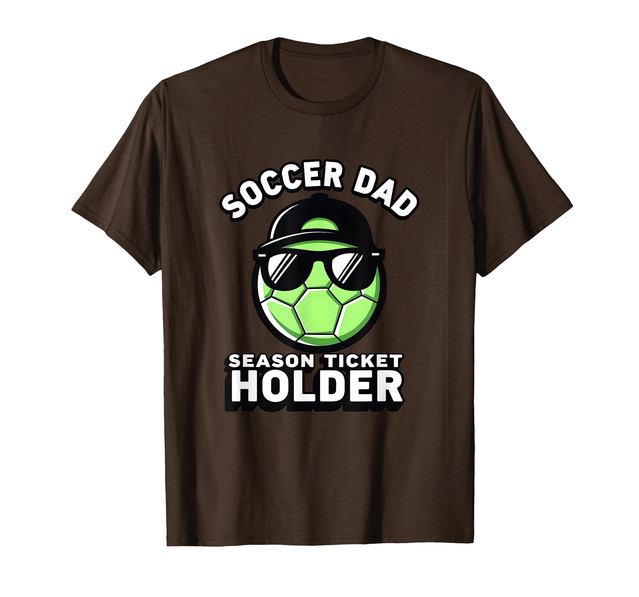 Soccer Dad Season Ticket Holder T-Shirt - Aesthetic Graphic Men Women - T-Shirt, Sweatshirt, Hoodie