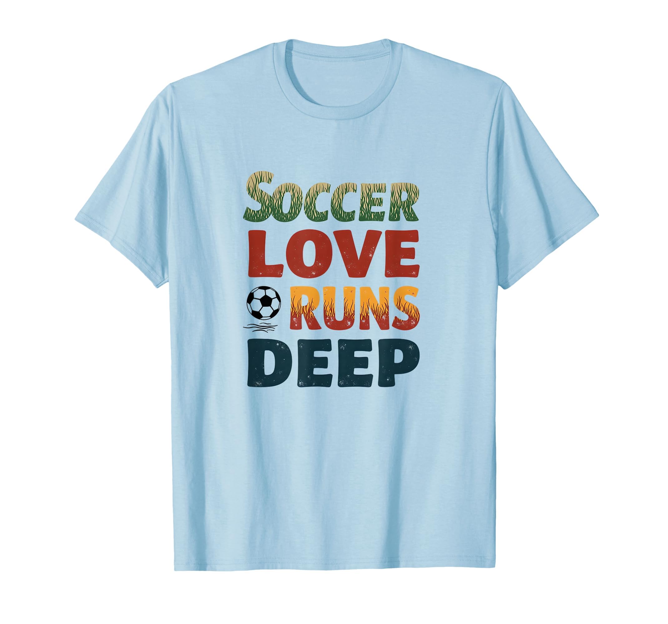 Soccer Love Runs Deep Passion T-Shirt - Novelty Apparel Unisex - T-Shirt, Sweatshirt, Hoodie