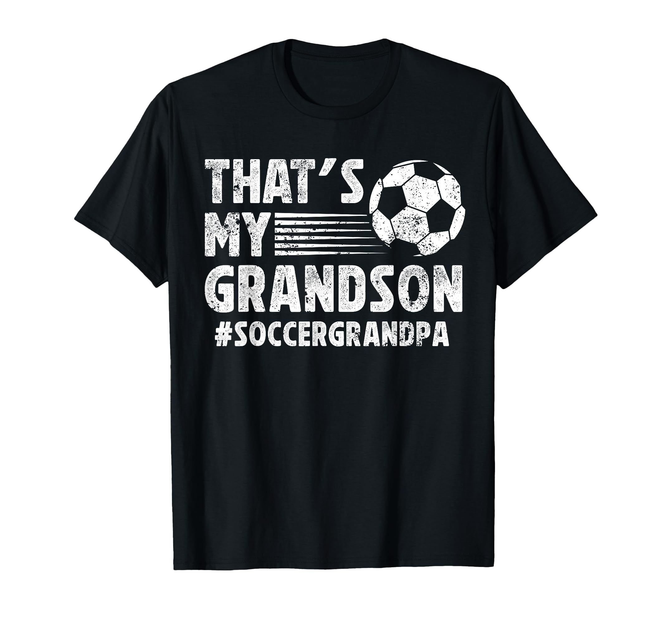 Thats My Grandson Soccer Grandpa Soccer T-Shirt - Streetwear Style Unisex - T-Shirt, Sweatshirt, Hoodie
